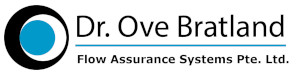 Dr Ove Bratland Flow Assurance Systems Pte. Ltd.